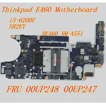 A Lenovo Thinkpad E460 Laptop Alaplap integrált grafikus kártya alaplap i5-6200U BE460 NM-A551 FRU 00UP248 00UP247